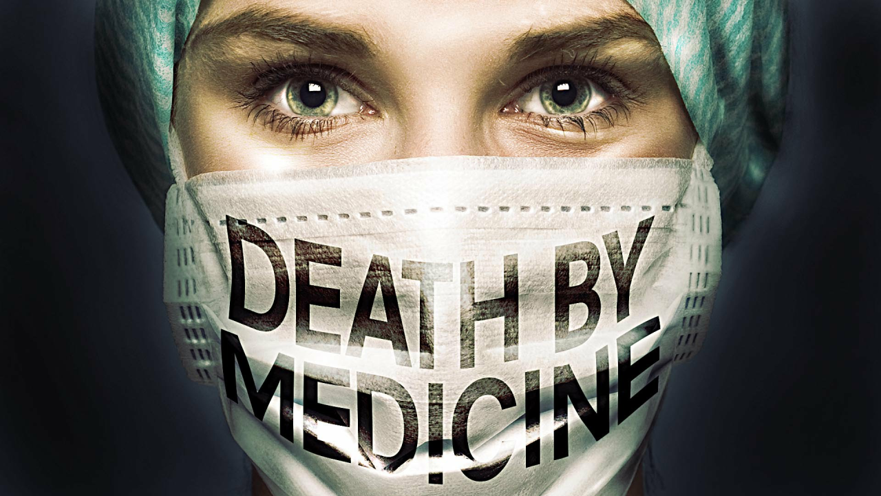 Death by medicine movie.