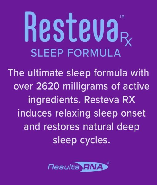 Resteva Rx Sleep - most effective sleep formula available, promoting relaxing sleep onset, deeper and more rejuvenating sleep.